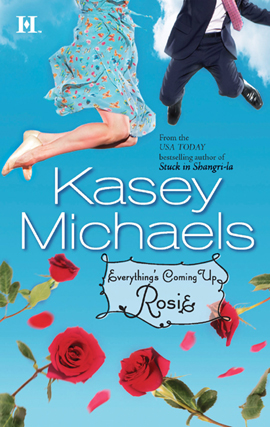 Title details for Everything's Coming Up Rosie by Kasey Michaels - Available